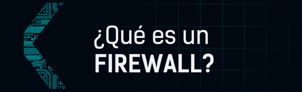 que es un firerwall en ciberseguridad