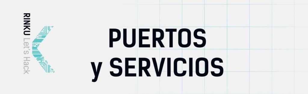 Puertos y servicios que necesitas conocer para empezar con el Hacking Ético