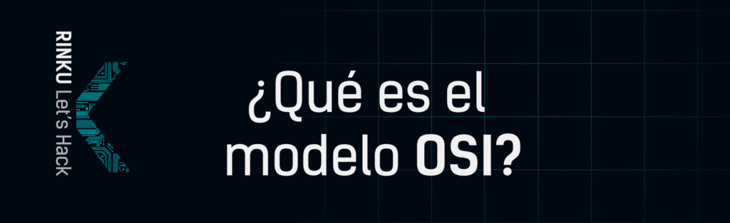 Que es el modelo OSI rinkutech