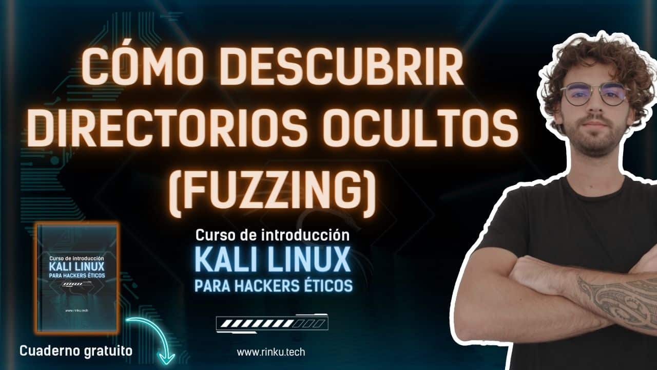 ▷ Curso de Kali Linux Gratis | RINKU RINKU | Hacking ético desde Ø 17 como hacer fuzzing con gobuster