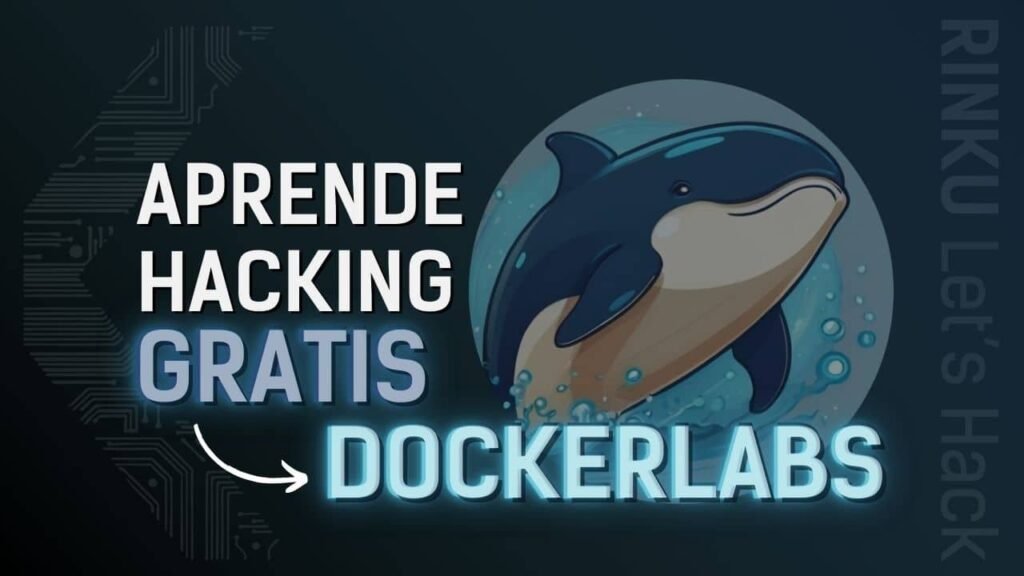 Dockerlabs.es - Aprende hacking ético gratis y con pocos recursos