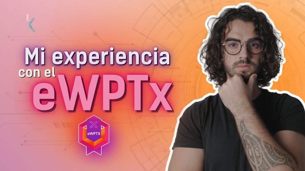 experiencia con el ewptx opinion en español