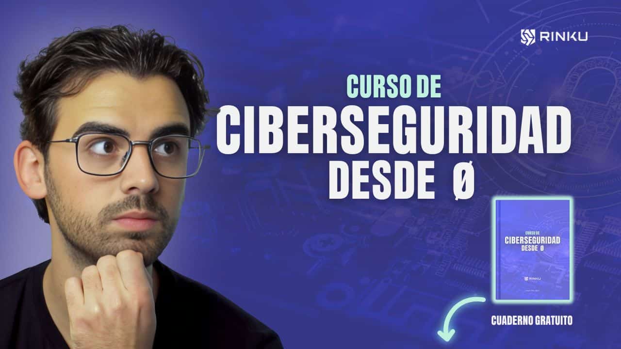 Cursos RINKU | Hacking ético desde Ø 2 Curso CIBERSEGURIDAD desde 0 2025-portada