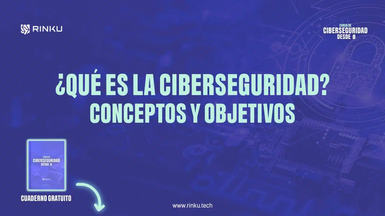 Qué es la ciberseguridad Conceptos y objetivos