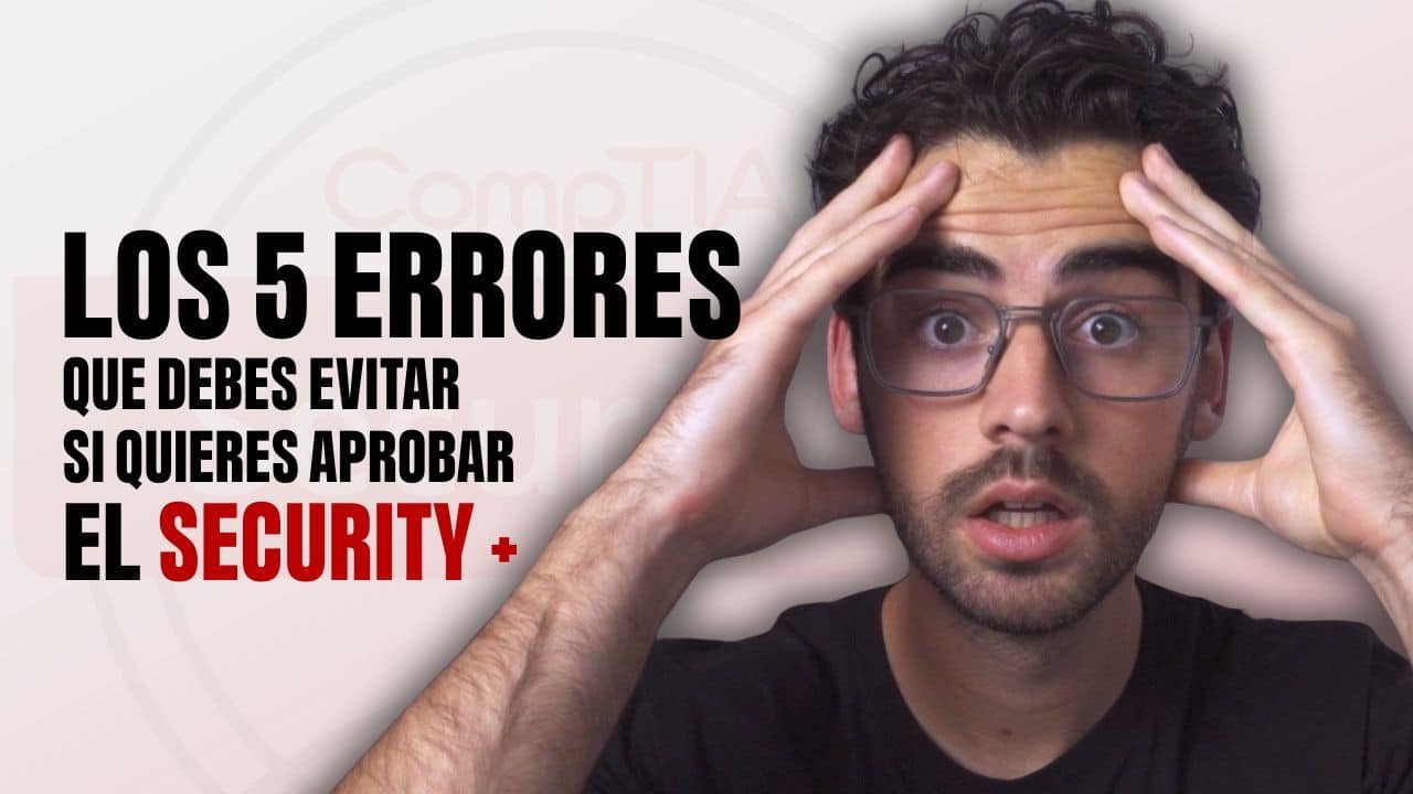 5 errores que debes EVITAR en el examen compTIA Security