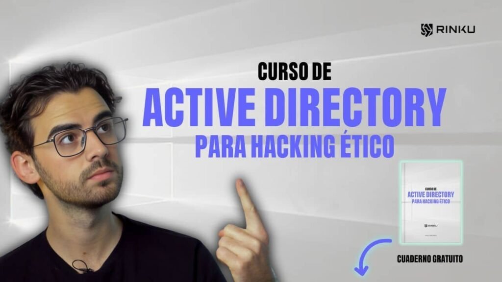 Curso de ACTIVE DIRECTORY para HACKING ETICO RINKU
